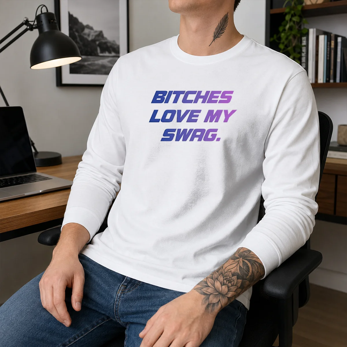 Top Bitches Love My Swag Funny Quote Slang Long Sleeve Shirt