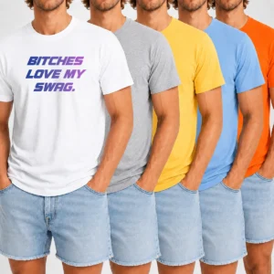 Top Bitches Love My Swag Funny Quote Slang