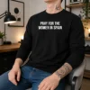 Awesome Pray For The Women In Spain Support Solidarity Long Sleeve Shirt