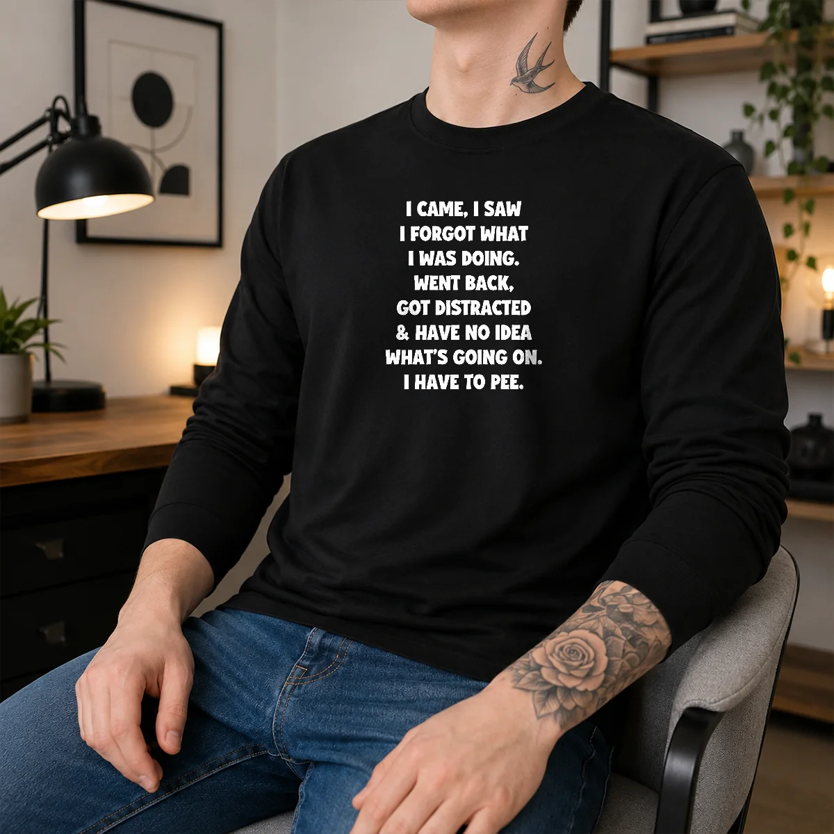 Official Quote Design I Came I Saw Forgot What Was Doing Distracted Long Sleeve Shirt